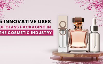 5 Innovative Uses of Glass Packaging in the Cosmetics Industry | Sustainable and Stylish Solutions
