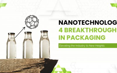 Nanotechnology – 4 Breakthroughs in Packaging: Elevating the Industry to New Heights