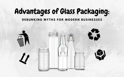 The Ultimate Advantages of Glass Packaging: Debunking Myths for Modern Businesses