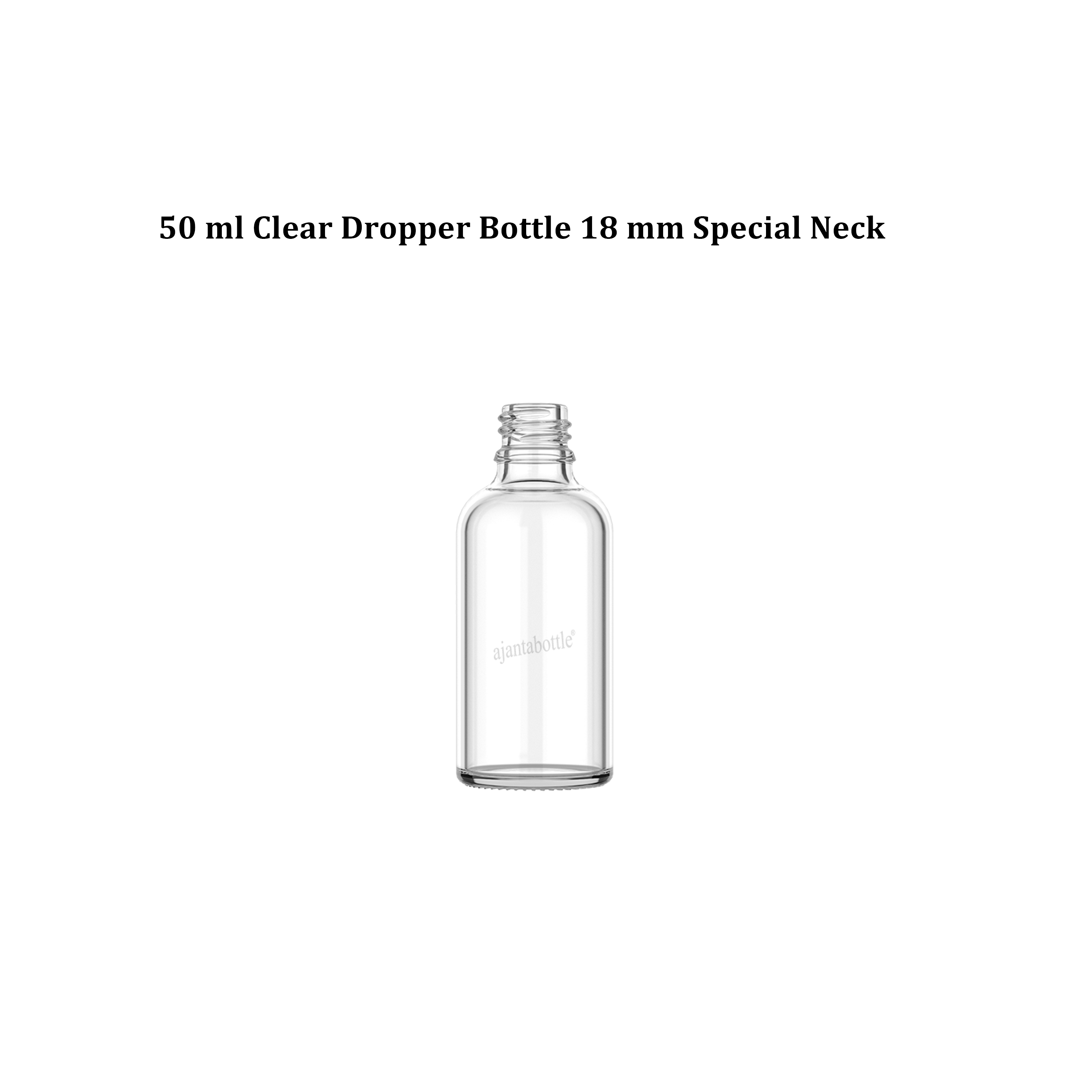 50 Ml Clear Dropper Bottle 18 Mm Special Neck Ajanta Bottle Pvt Ltd